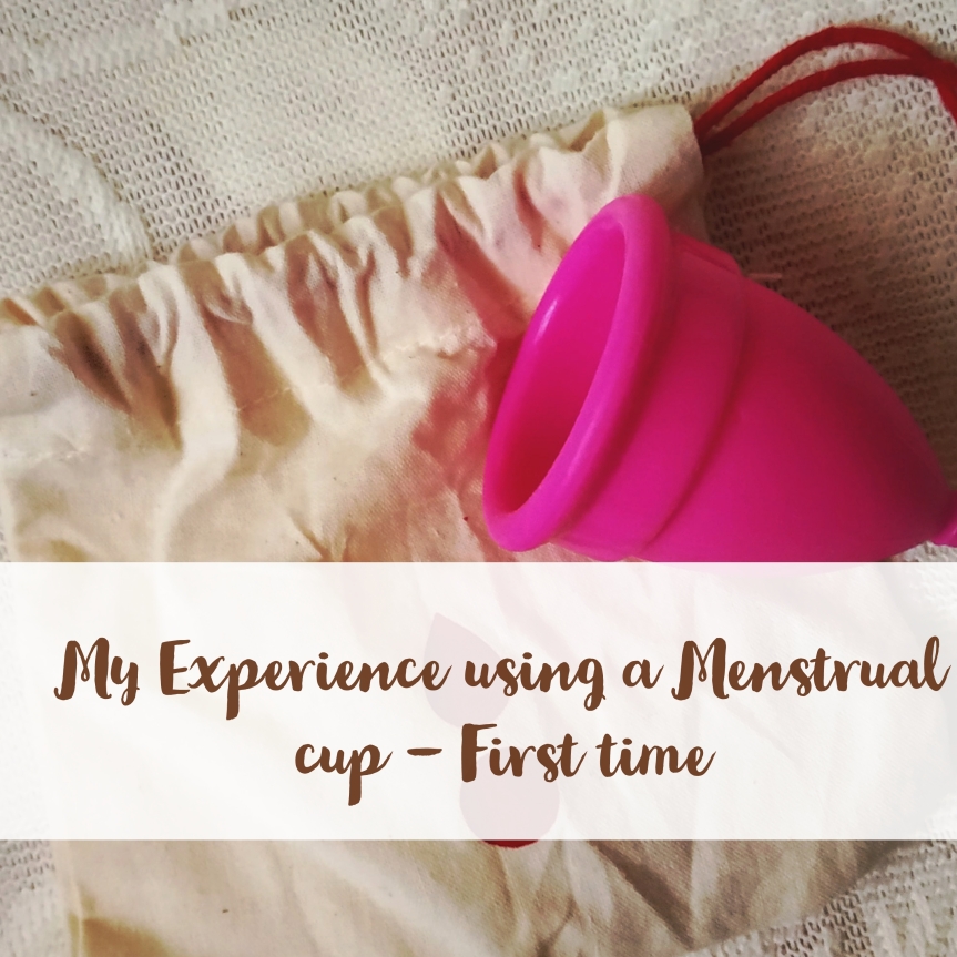 My Experience using a Menstrual Cup – First Time