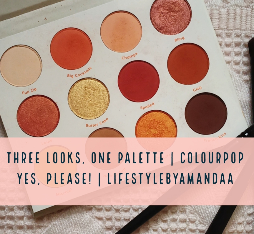 Three Looks, One Palette | ColourPop Yes, Please! | LifestylebyAmandaa